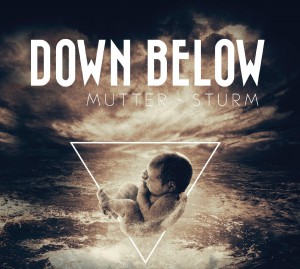 down-below-mutter-sturm