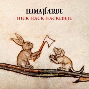 Heimataerde - Hick Hack Hackebeil (Limited Edition) (EP) (2016)