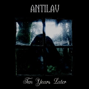 Antilav - Ten Years Later cover